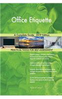 Office Etiquette A Complete Guide - 2019 Edition
