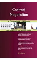 Contract Negotiation A Complete Guide - 2020 Edition