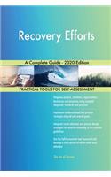 Recovery Efforts A Complete Guide - 2020 Edition