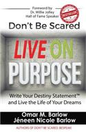 Don't Be Scared Live on Purpose!