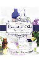 Mixing Essential Oils for Magic: Aromatic Alchemy for Personal Blends