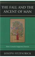 The Fall and the Ascent of Man