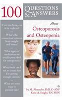 100 Questions & Answers about Osteoporosis and Osteopenia