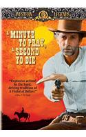 A Minute to Pray, a Second to Die