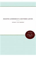 Selected Addresses of a Southern Lawyer