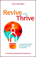 Revive and Thrive: Transforming Parishes into Mission-Driven Communities