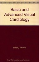 Basic and Advanced Visual Cardiology