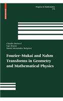 Fourier Mukai and Nahm Transforms in Geometry and Mathematical Physics