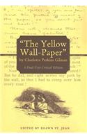 The Yellow Wall-Paper by Charlotte Perkins Gilman