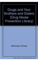 Drugs and Your Brothers and Sisters