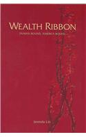 Wealth Ribbon: Taiwan Bound, America Bound: Taiwan Bound, America Bound