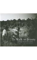 To Walk in Beauty