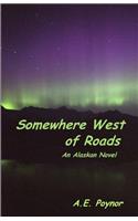 Somewhere West of Roads