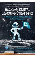 Hacking Digital Learning Strategies: 10 Ways to Launch EdTech Missions in Your Classroom(13 Hack Learning)