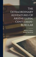 Extraordinary Adventures Of Arsène Lupin, Gentleman-burglar