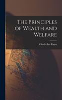 Principles of Wealth and Welfare