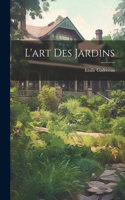 L'art Des Jardins