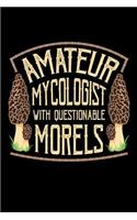 Amateur Mycologist with Questionable Morels