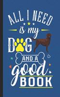 All I Need Is My Dog And A Good Book: School Planner 2019-2020 Chocolate Labrador Retriever