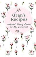 Gran's Recipes Cherished Family Recipes for My Grandchild