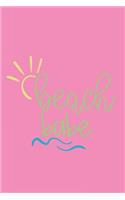 Beach Babe: Cute Summer Beach Notebook Journal Diary to write in - holidays and vacation