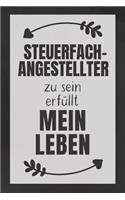 Steuerfachangestellter zu sein: DIN A5 - 120 Seiten Punkteraster - Kalender - Notizbuch - Notizblock - Block - Terminkalender - Abschied - Abschiedsgeschenk - Ruhestand - Arbeitsko