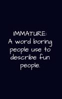 Immature