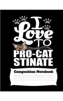 I Love To Pro-Catstinate Composition Notebook
