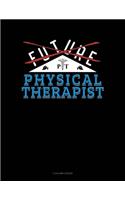 Future Physical Therapist: 5 Column Ledger(806 5 Column Ledger)