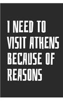I Need To Visit Athens Because Of Reasons