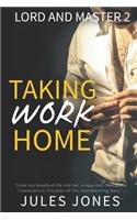 Taking Work Home