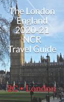 London, England 2020-21 NCR Travel Guide