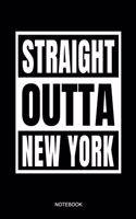 Straight Outta New York Notebook: New York City Love Notebook USA Home I Size 6 X 9 I Ruled Paper 110 I Notebook Planner Pocket Book Journal Booklet Diary Guest Book Tickler Memo Ske