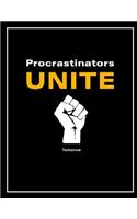 Procrastinators Unite ....Tomorrow