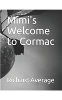 Mimi's Welcome to Cormac