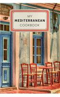 My Mediterranean Cookbook: Vintage Old Style Recipe Journal Notebook - 100 pages 6 x 9 inches Log Book(Mediterranean Diet Journal Series Volume 2)