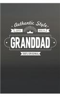 Authentic Style Super Quality Granddad 100% Original: Family life grandpa dad men father's day gift love marriage friendship parenting wedding divorce Memory dating Journal Blank Lined Note Book
