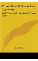 Trout Flies Of Devon And Cornwall