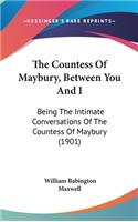 The Countess of Maybury, Between You and I