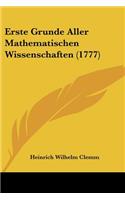 Erste Grunde Aller Mathematischen Wissenschaften (1777)