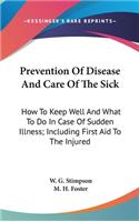 Prevention of Disease and Care of the Sick