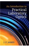 An Introduction to Practical Laboratory Optics