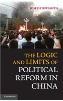 Logic and Limits of Political Reform in China