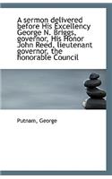 A Sermon Delivered Before His Excellency George N. Briggs, Governor, His Honor John Reed, Lieutenant