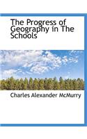 The Progress of Geography in the Schools