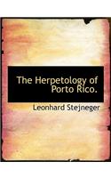 The Herpetology of Porto Rico.