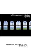 A First Course in Higher Algebra