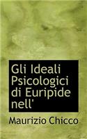 Gli Ideali Psicologici Di Euripide Nell'