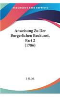 Anweisung Zu Der Burgerlichen Baukunst, Part 2 (1786)