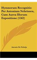 Hymnorum Recognitio Per Antonium Nebrissen, Cum Aurea Illorum Expositione (1562)